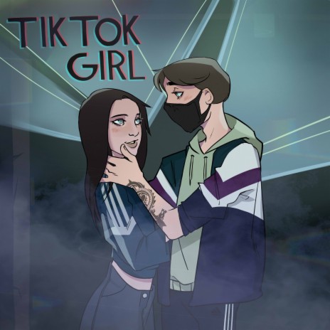 Tiktok Girl | Boomplay Music