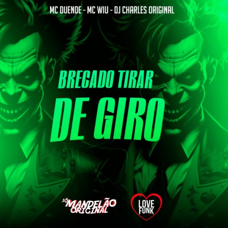 Brecado Tirar de Giro ft. MC Duende & MC Wiu | Boomplay Music