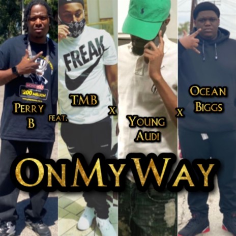 On My Way ft. TMB & Young Audi | Boomplay Music