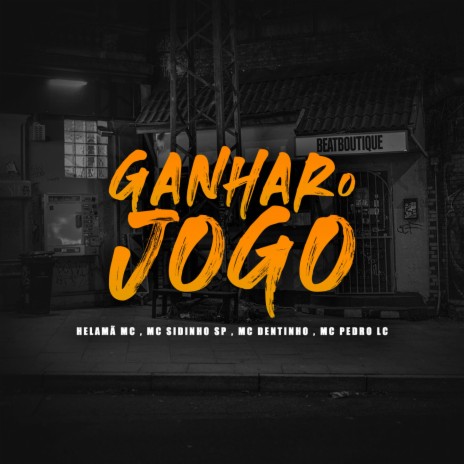 Ganhar o Jogo ft. MC Pedro LC, MC Sidinho SP & Helamã MC
