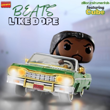 Beats Like Dope ft. Cube | Boomplay Music