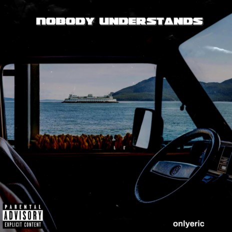 Nobody understands...