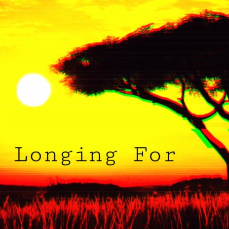 Longing For | Boomplay Music