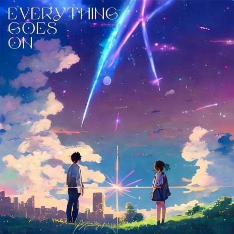 Everything Goes On ft. Victoria Kwan | Boomplay Music