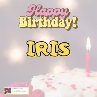 Birthday Song IRIS (Happy Birthday IRIS)