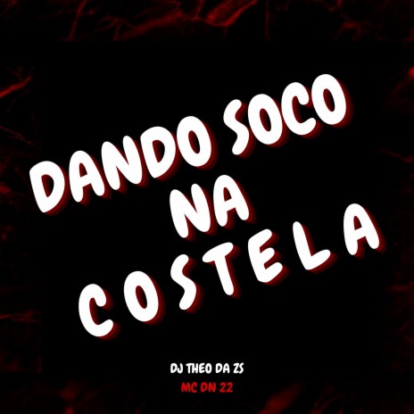 Dando Soco na Costela ft. DN22 | Boomplay Music