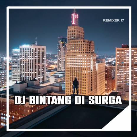 DJ Bintang Di Surga | Boomplay Music