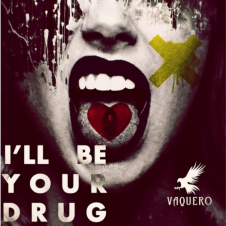 I'll Be Your Drug | Boomplay Music