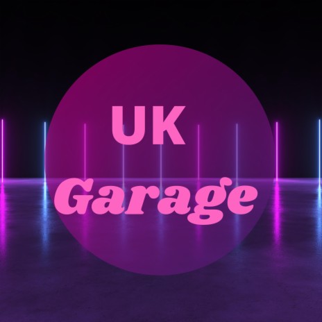 UK Garage | Boomplay Music