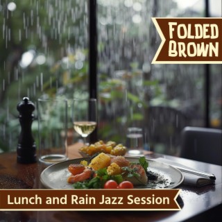 Lunch and Rain Jazz Session