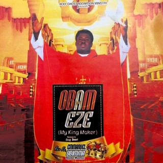 Obam Eze (My king maker)