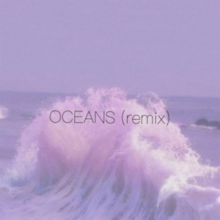 OCEANS (feat. IZeke) [Remix]