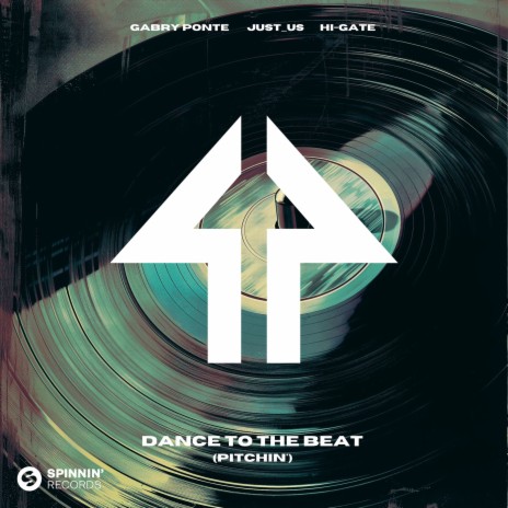 Dance To The Beat (Pitchin') ft. Just_us & Hi-Gate | Boomplay Music