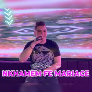 Nkhamem Fe Mariage