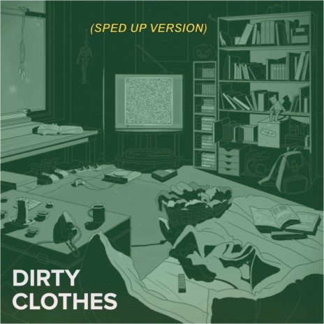Dirty Clothes (Sped Up Version) | Boomplay Music
