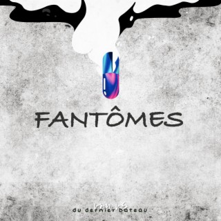 Fantômes lyrics | Boomplay Music