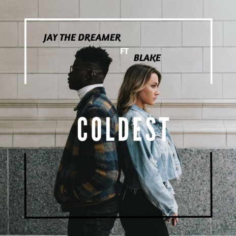 Coldest ft. Blake
