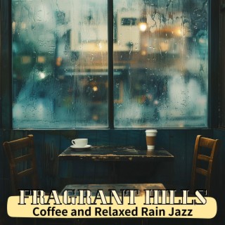 Coffee and Relaxed Rain Jazz