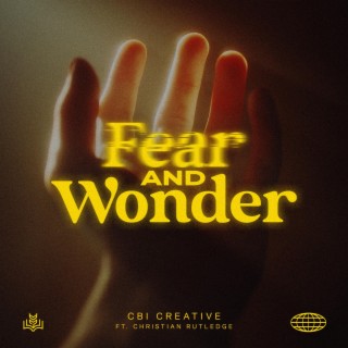 Fear and Wonder