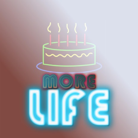 More Life | Boomplay Music