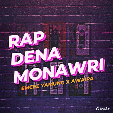 Rap Dena Monawri | Boomplay Music