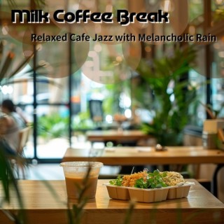 Relaxed Cafe Jazz with Melancholic Rain