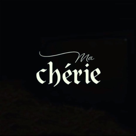 Ma Cherie | Boomplay Music