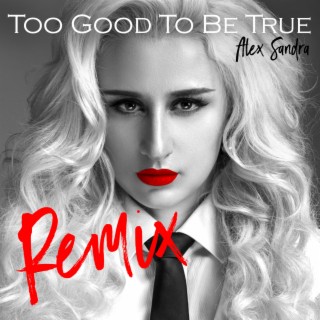 Too Good To Be True (Remix) lyrics | Boomplay Music
