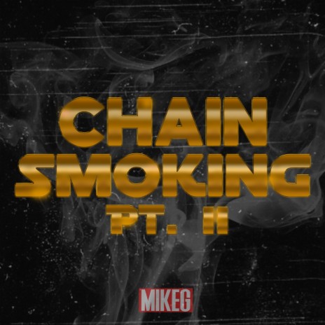 Chain Smoking Pt. II | Boomplay Music