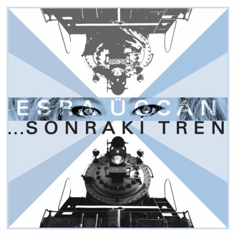 Sonraki Tren | Boomplay Music