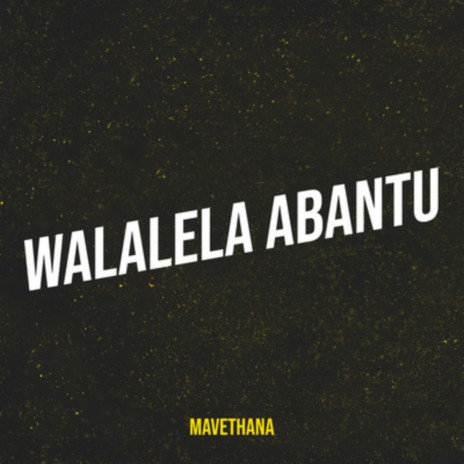 Walalela Abantu | Boomplay Music