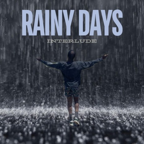 Rainy Days Interlude | Boomplay Music