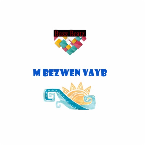 M Bezwen Vayb | Boomplay Music