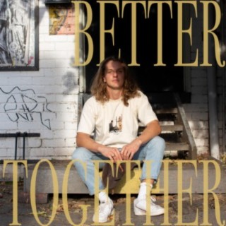 Better Together