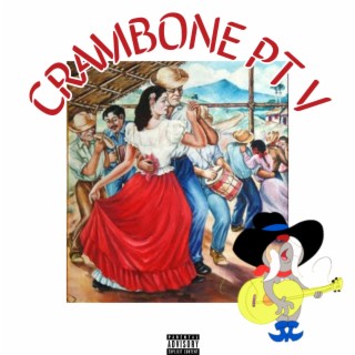 Crambone, Pt. V