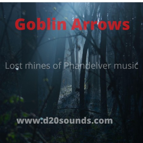 Goblin Arrows (Lost mines of Phandelver Music) | Boomplay Music