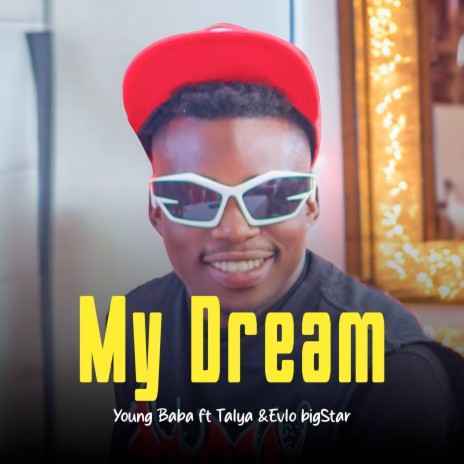 My Dream ft. Tayla & Evo BigStar