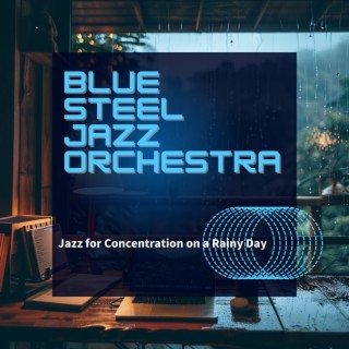 Jazz for Concentration on a Rainy Day