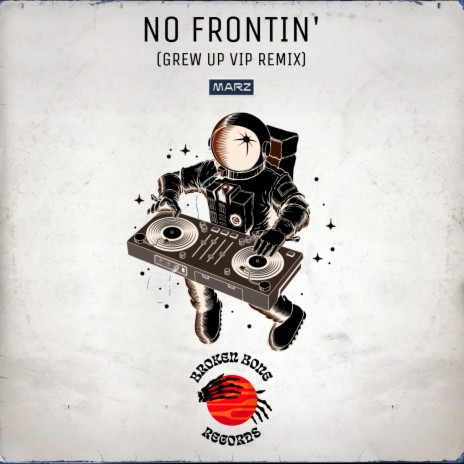 NO FRONTIN' (GREW UP VIP MIX)