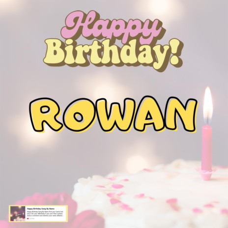 Birthday Song ROWAN (Happy Birthday ROWAN)