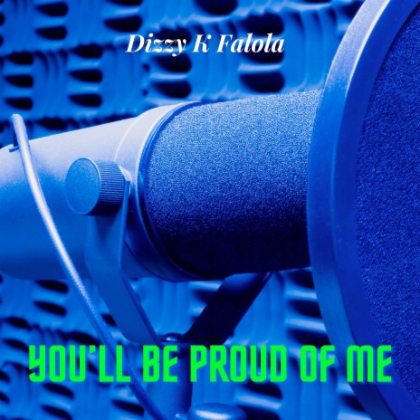 You'll Be Proud of Me | Boomplay Music