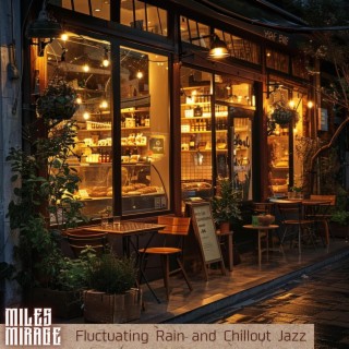 Fluctuating Rain and Chillout Jazz