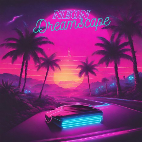 Neon Dreamscape | Boomplay Music