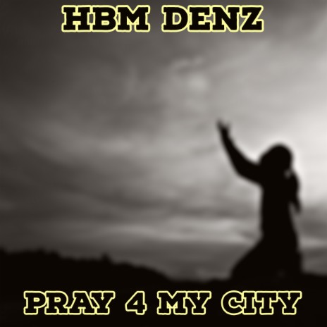 PRAY 4 MY CITY | Boomplay Music