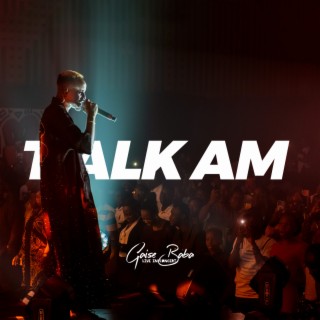 Talk Am lyrics | Boomplay Music
