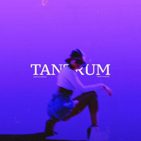 TANTRUM | Boomplay Music