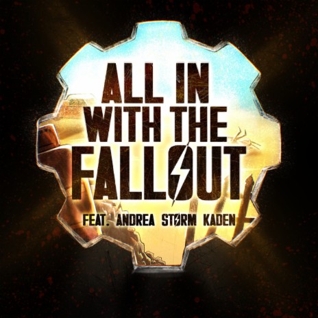 All in with the Fallout ft. Andrea Storm Kaden | Boomplay Music