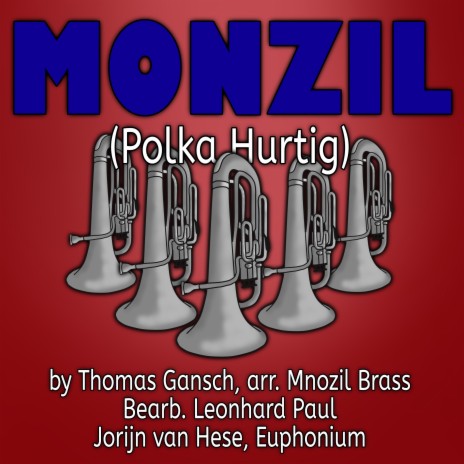 Monzil - Polka Hurtig (Euphonium Version, of the Mnozil Brass Arrangement) | Boomplay Music