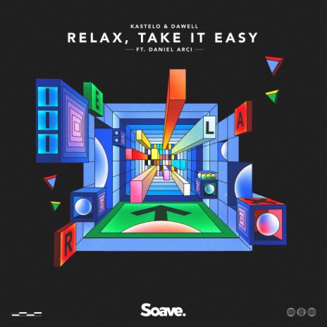 Relax, Take It Easy ft. Dawell, MIKA, Nicholas Eede & Daniel Arci | Boomplay Music