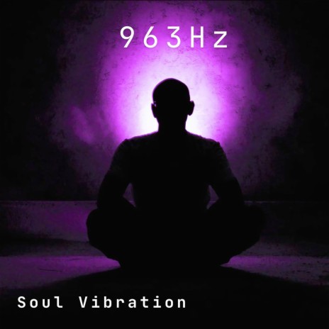 963Hz Chakra Meditation, Devine Connection AUM